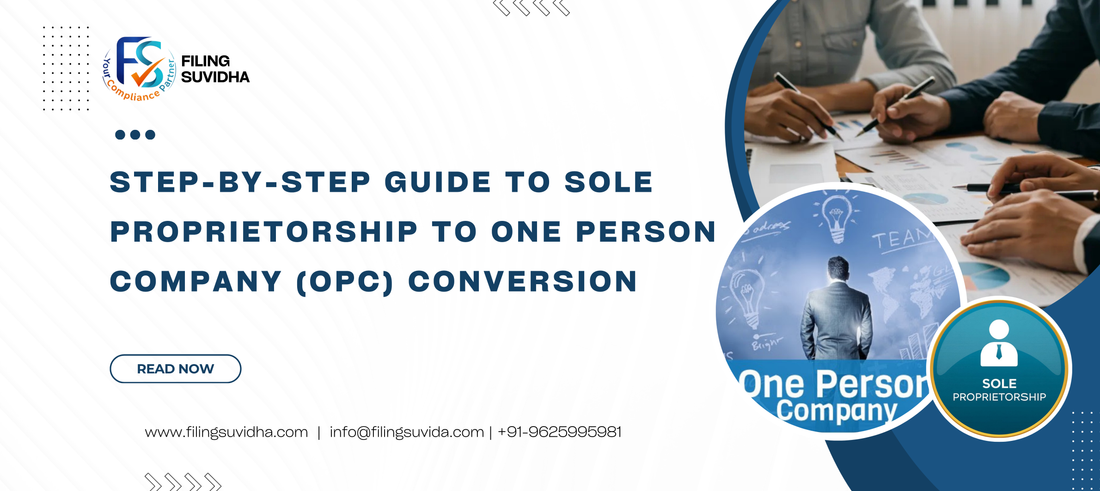 Step-by-Step Guide to Sole Proprietorship to One Person Company (OPC) Conversion