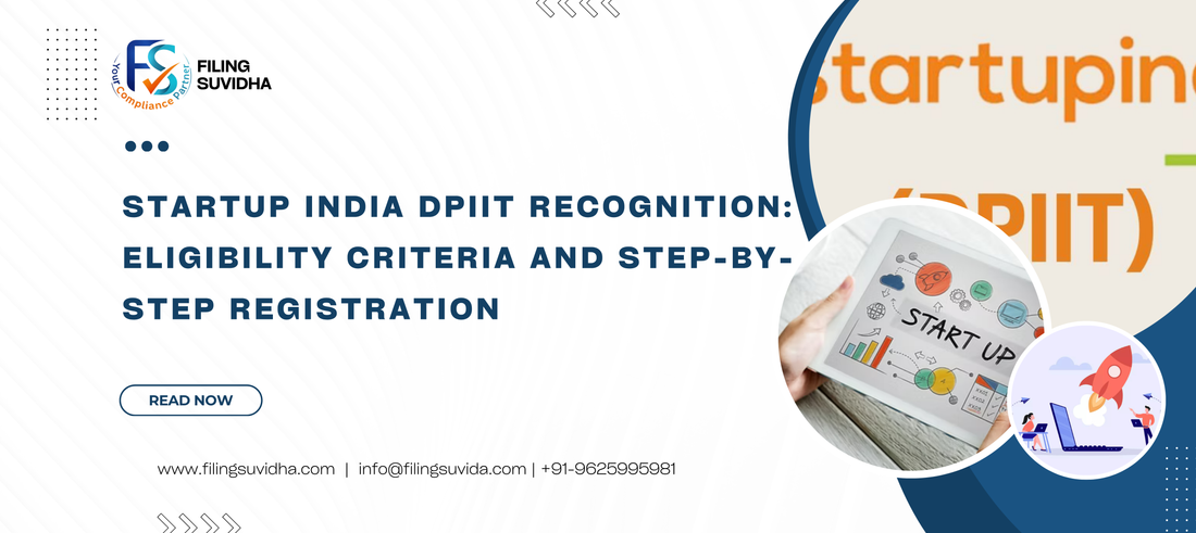 Startup India DPIIT Recognition: Eligibility Criteria and Step-by-Step Registration