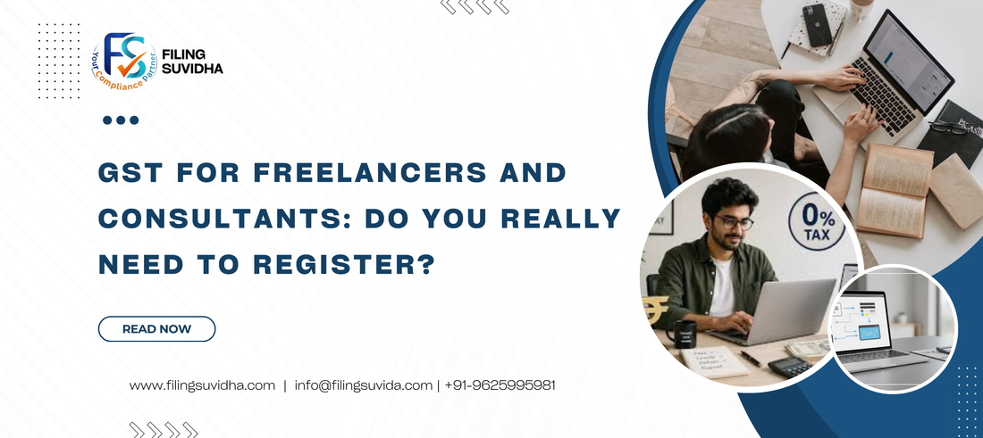 GST for Freelancers and Consultants: Do You Really Need to Register?