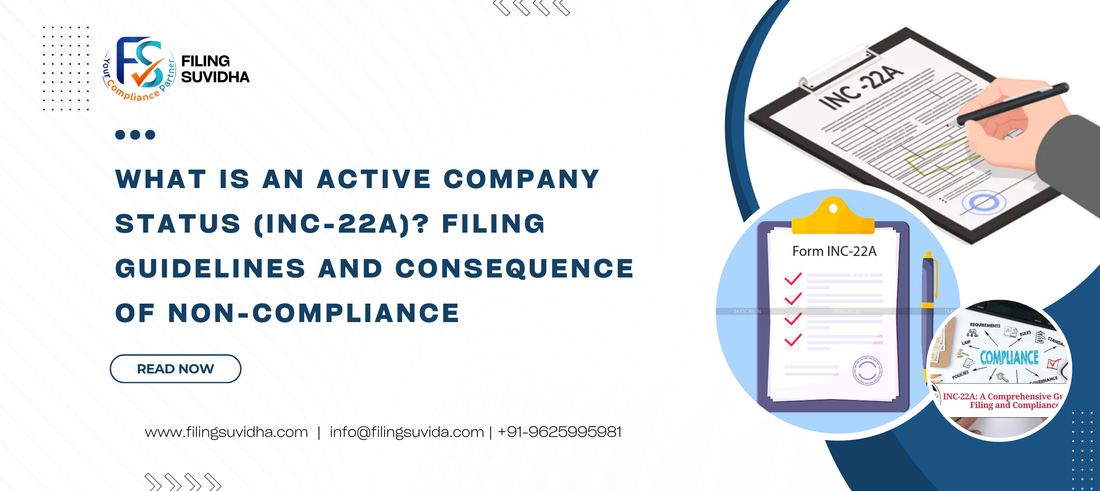 What is an Active Company Status (INC-22A)? Filing Guidelines and Consequence of Non-Compliance