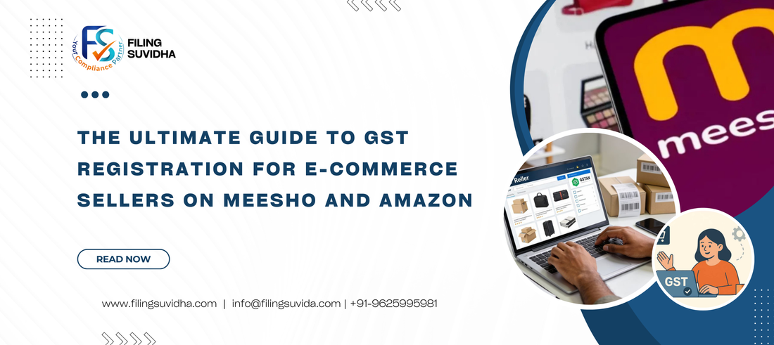 The Ultimate Guide to GST Registration for E-commerce Sellers on Meesho and Amazon