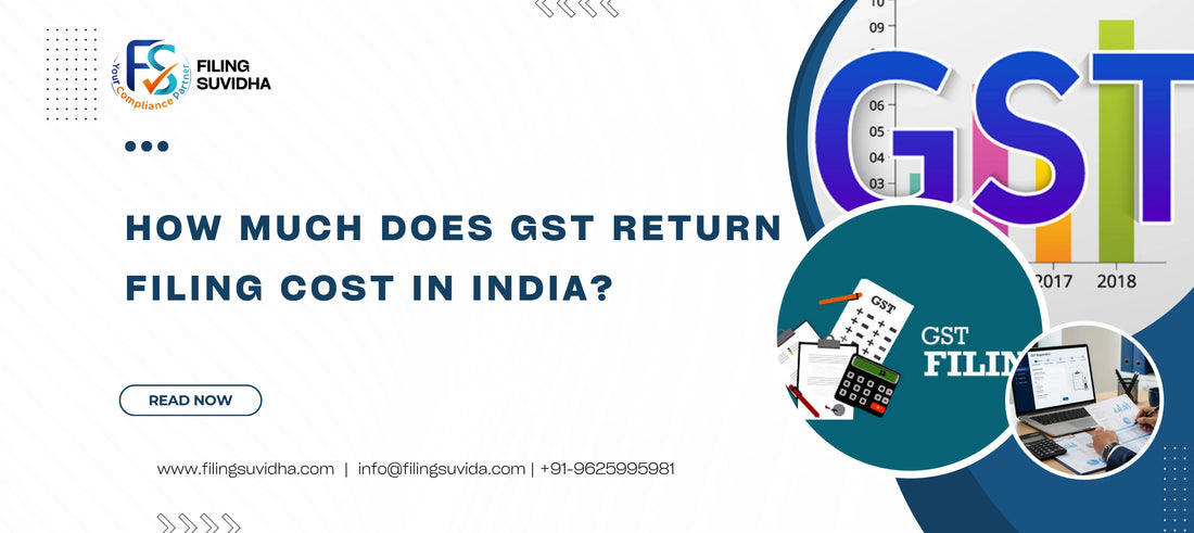 How Much Does GST Return Filing Cost in India?