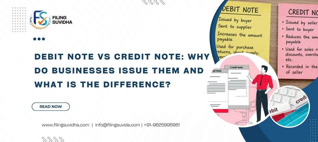 Debit Note vs Credit Note: Why Do Businesses Issue Them and What Is the Difference?