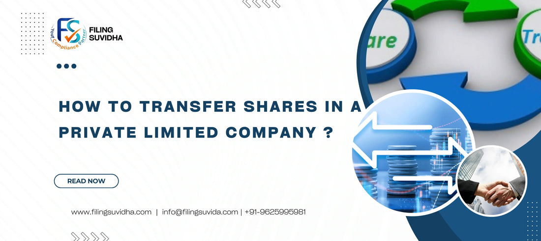 How to Transfer Shares in a Private Limited Company ?