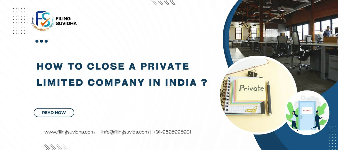 How to Close a Private Limited Company in India ?