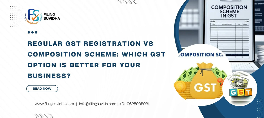 Regular GST Registration vs Composition Scheme: Which GST Option Is Better for Your Business?